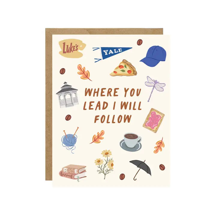 Where You Lead Gilmore Girls Card